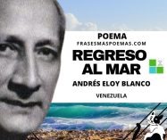 «Regreso al mar» de Andrés Eloy Blanco (Poema)