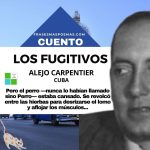 «Los fugitivos» de Alejo Carpentier (Cuento)