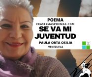 «Se va mi juventud» de Paula Orta Osilia (Poema)