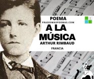 «A la música» de Arthur Rimbaud (Poema)