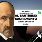 «Al Santísimo Sacramento» de Luis de Góngora (Poema)