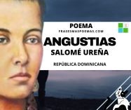 «Angustias» de Salomé Ureña (Poema)