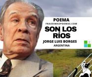 «Son los ríos» de Jorge Luis Borges (Poema)