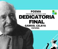 «Dedicatoria final» de Gabriel Celaya (Poema)