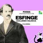 «Esfinge» de Guillermo Valencia (Poema)
