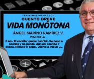 «Vida monótona» de Ángel Marino Ramírez V. (Cuento)