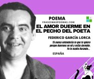 «El amor duerme en el pecho del poeta» de Federico García Lorca (Poema)