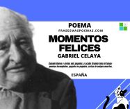 «Momentos felices» de Gabriel Celaya (Poema)
