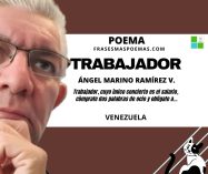«Trabajador» de Ángel Marino Ramírez (Poema)