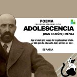 «Adolescencia» de Juan Ramón Jiménez (Poema)