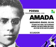 «Amada» de Medardo Ángel Silva (Poema)