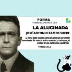 «La alucinada» de José Antonio Ramos Sucre (Poema)