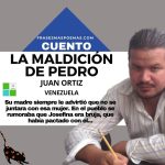 «La maldición de Pedro» de Juan Ortiz (Cuento)