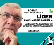 «Líder» de Ángel Marino Ramírez (Poema)