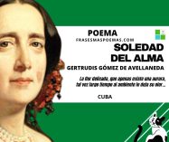 «Soledad del alma» de Gertrudis Gómez de Avellaneda (Poema)