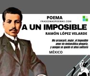 «A un imposible» de Ramón López Velarde (Poema)