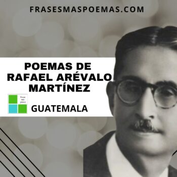 Poemas de Rafael Arévalo Martínez (Guatemala)