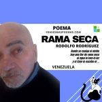 «Rama seca» de Rodolfo Rodríguez (Poema)