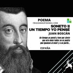 «Soneto II – Un tiempo yo pensé» de Juan Boscán (Poema)