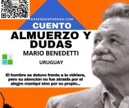 «Almuerzo y dudas» de Mario Benedetti (Cuento)