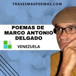 Poemas de Marco Antonio Delgado Reyes (Venezuela)