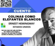 «Colinas como elefantes blancos» de Ernest Hemingway (Cuento)