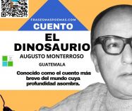 «El dinosaurio» de Augusto Monterroso (Cuento)