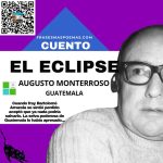 «El eclipse» de Augusto Monterroso (Cuento)