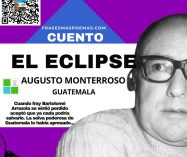 «El eclipse» de Augusto Monterroso (Cuento)