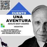 «Una aventura» de Adolfo Bioy Casares (Cuento)