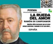«La rueda del amor» de Ramón de Campoamor (Poema)