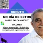 «Un día de estos» de Gabriel García Márquez (Cuento)