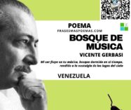 «Bosque de música» de Vicente Gerbasi (Poema)