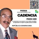 «Cadencia» de Pedro Mir (Poema)