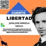 «Libertad» de Juan José Arreola (Cuento)