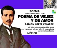«Poema de vejez y de amor» de Ramón López Velarde (Poema)