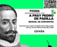 «A Fray Pedro de Padilla» de Miguel de Cervantes Saavedra (Poema)