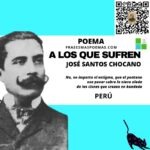 «A los que sufren» de José Santos Chocano (Poema)