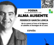 «Alma ausente» de Federico García Lorca (Poema)
