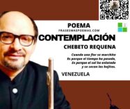 «Contemplación» de Chebeto Requena (Poema)