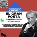 «El gran poeta» de Charles Bukowski (Cuento)