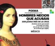 «Hombres necios que acusáis» de Sor Juana Inés de la Cruz (Poema)