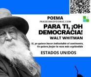 «Para ti, ¡oh democracia!» De Walt Whitman (Poema)