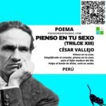 «Pienso en tu sexo (Trilce XIII)» de César Vallejo (Poema)