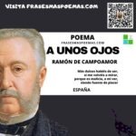 «A unos ojos» de Ramón de Campoamor (Poema)