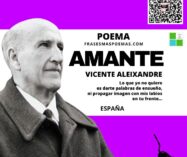 «Amante» de Vicente Aleixandre (Poema)