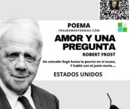 «Amor y una pregunta» de Robert Frost (Poema)