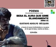 «Besa el aura que gime blandamente» Rima IX de Gustavo Adolfo Bécquer (Poema)