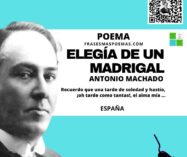 «Elegía de un madrigal» de Antonio Machado (Poema)