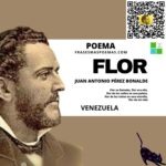 «Flor» de Juan Antonio Pérez Bonalde (Poema)